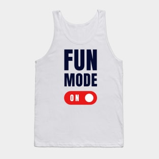 Fun Mode On Tank Top